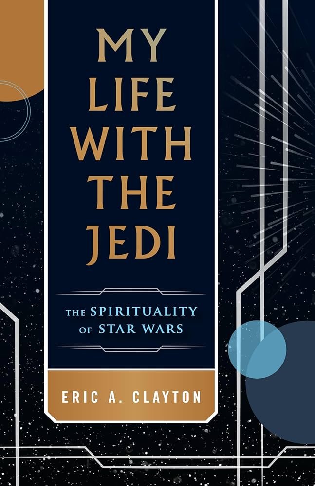 Zdjęcie okładkowe wpisu: Eric A. Clayton – My Life with the Jedi – recenzja książki