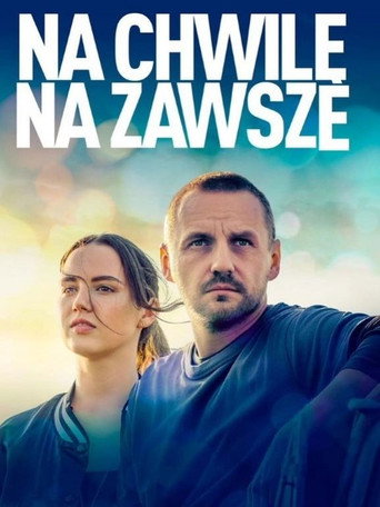 Okładka filmu Na chwilę, na zawsze