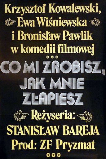 Co mi zrobisz, jak mnie złapiesz