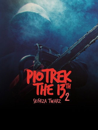Okładka filmu Piotrek trzynastego 2: Skórza Twarz