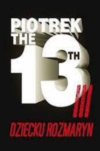Okładka filmu Piotrek trzynastego 3: Dziecku rozmaryn