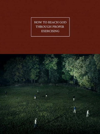 Okładka filmu How to Reach God Through Proper Exercising