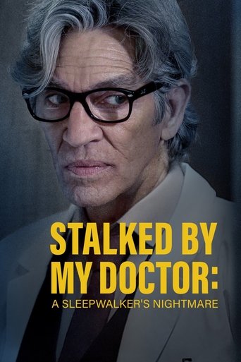 Okładka filmu Stalked by My Doctor: A Sleepwalker’s Nightmare