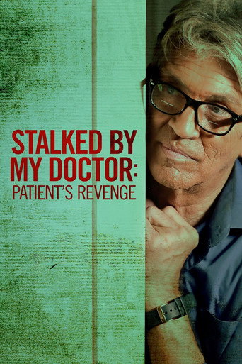 Okładka filmu Stalked by My Doctor: Patient’s Revenge