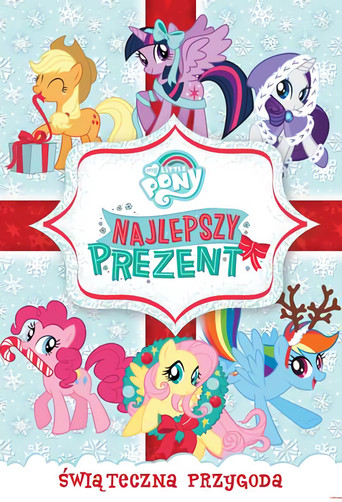 Okładka filmu My Little Pony: Najlepszy Prezent Świata