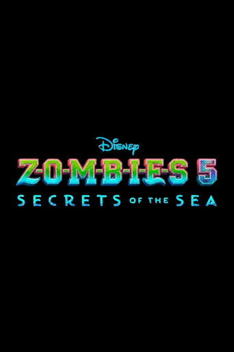 Okładka filmu Z-O-M-B-I-E-S 5: Secrets of the Sea