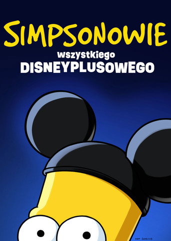 Okładka filmu Simpsonowie: Wszystkiego Disneyplusowego
