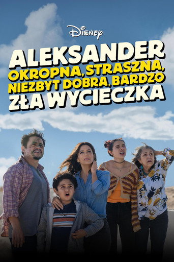 Okładka filmu Aleksander: Okropna, straszna, niezbyt dobra, bardzo zła wycieczka