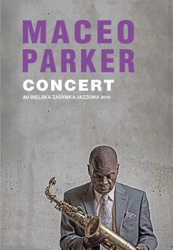 Okładka filmu Maceo Parker – Bielska Zadymka Jazzowa 2016