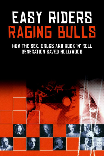 Easy Riders, Raging Bulls: How the Sex 'n’ Drugs 'n’ Rock 'n’ Roll Generation Saved Hollywood