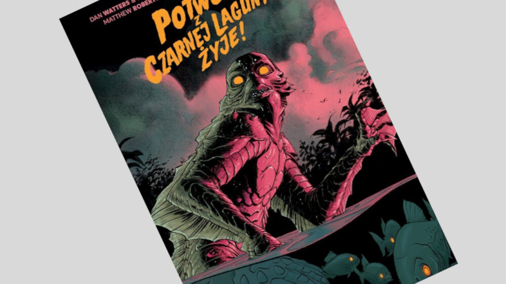 Zdjęcie okładkowe wpisu: Universal Monsters: Powtwór z Czarnej Laguny żyje! – recenzja komiksu