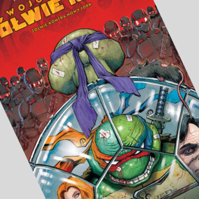 Zdjęcie okładkowe wpisu: Wojownicze Żółwie Ninja tom 2: Żółwie kontra Nowy Jork – recenzja komiksu