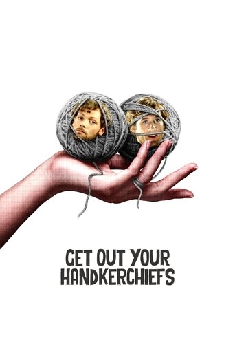 Okładka filmu Get Out Your Handkerchiefs