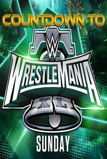 Okładka filmu WWE Countdown to WrestleMania XL Sunday