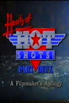 Okładka filmu Hearts of Hot Shots! Part Deux—A Filmmaker’s Apology