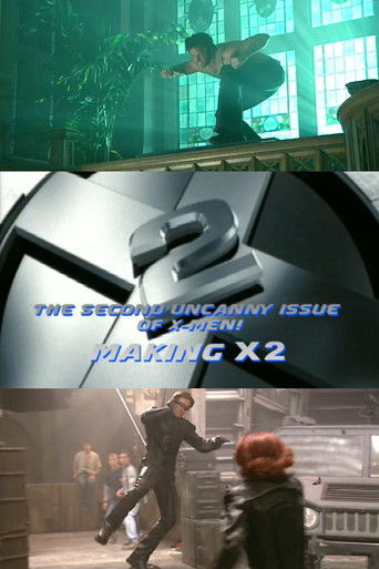 Okładka filmu Obsada filmu The Second Uncanny Issue of X-Men! Making X2