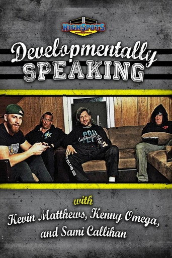 Okładka filmu Developmentally Speaking With Kevin Matthews, Kenny Omega & Sami Callihan