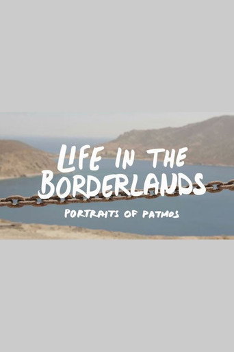 Okładka filmu Life in the Borderlands – Portraits of Patmos