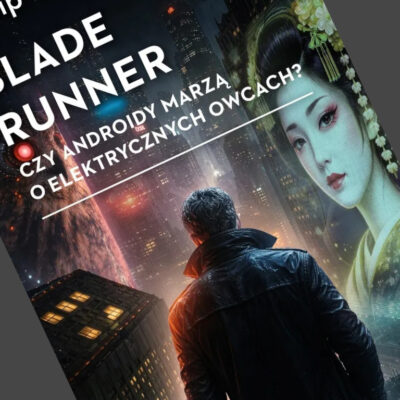 Zdjęcie okładkowe wpisu: Philip K. Dick – Blade Runner. Czy androidy marzą o elektrycznych owcach? – recenzja książki