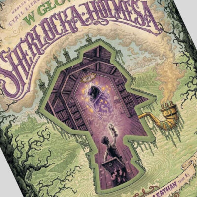 Zdjęcie okładkowe wpisu: W głowie Sherlocka Holmesa: Koszmar z Loch Leathan tom 1 – recenzja komiksu