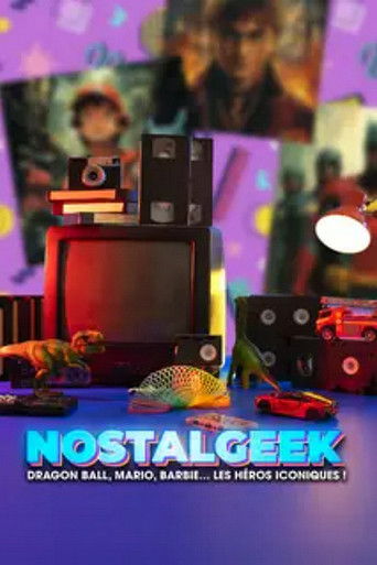 Okładka filmu Nostalgeek : Dragon Ball, Mario, Barbie… les héros iconiques !