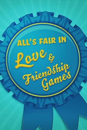 All’s Fair in Love & Friendship Games