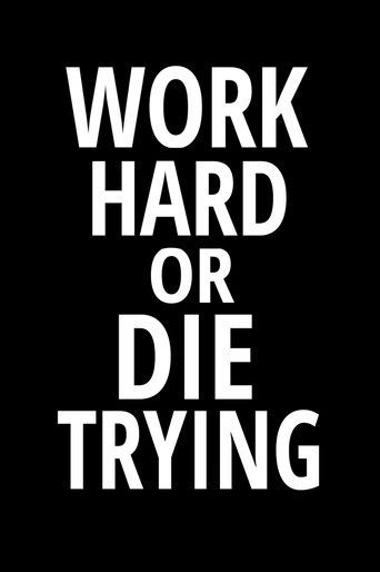 Okładka filmu Work Hard or Die Trying