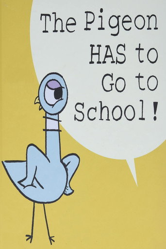 Okładka filmu The Pigeon HAS to Go to School!