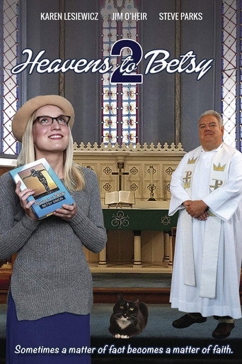 Okładka filmu Obsada filmu Heavens to Betsy 2