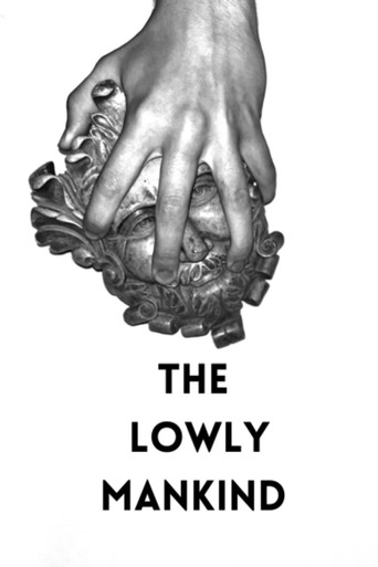 Okładka filmu Obsada filmu The Lowly Mankind
