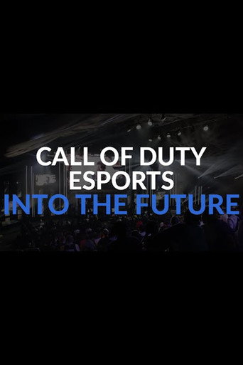 Okładka filmu Call of Duty eSports: INTO THE FUTURE