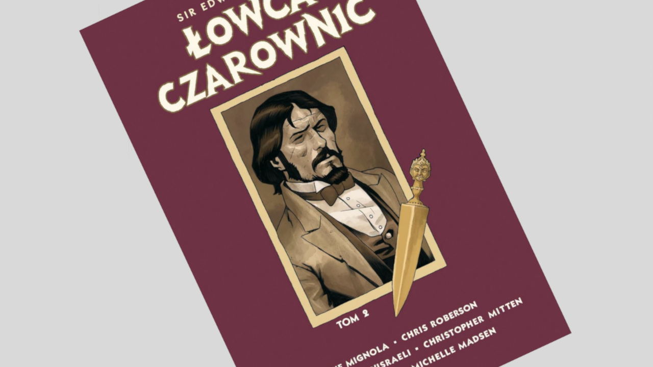 Sir Edward Grey – Łowca czarownic tom 2 – recenzja komiksu