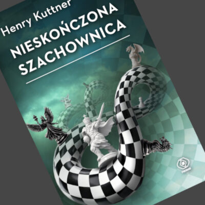 Zdjęcie okładkowe wpisu: Henry Kuttner – Nieskończona szachownica – recenzja książki