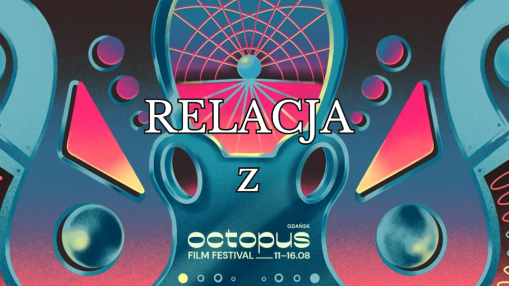 Zdjęcie okładkowe wpisu: Sprawozdanie z Octopus Film Festival 2026. Oczarowania i rozczarowania z Konkursu Głównego