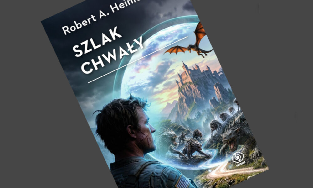 Zdjęcie okładkowe wpisu: Robert A. Heinlein – Szlak chwały – recenzja książki
