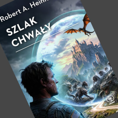 Zdjęcie okładkowe wpisu: Robert A. Heinlein – Szlak chwały – recenzja książki
